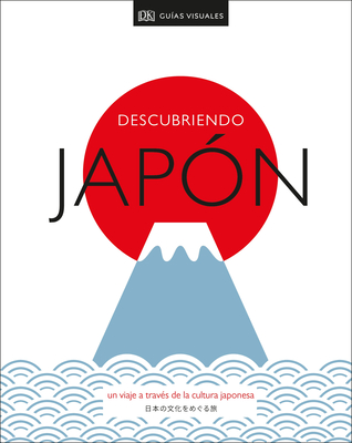 Descubriendo Japón (Be More Japan): Un viaje a través de la cultura japonesa Cover Image