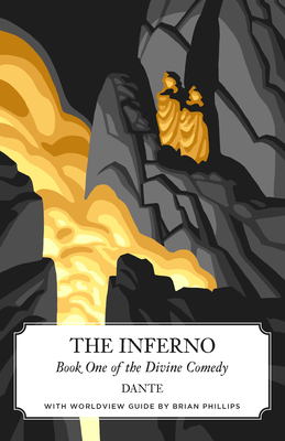 The Inferno (Canon Classics Worldview Edition) By Dante Alighieri, Brian Phillips Cover Image