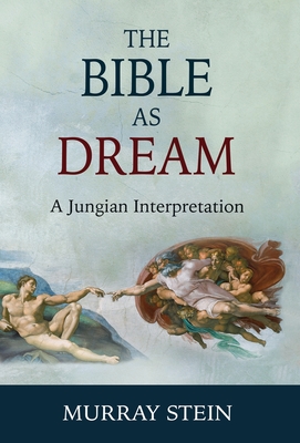 The Bible as Dream: A Jungian Interpretation Cover Image