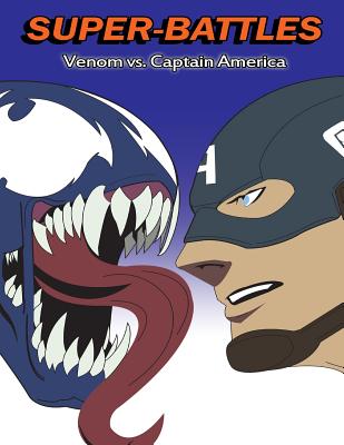 Super-Battles: Venom v/s Captain America By Super -. Battles Cover Image