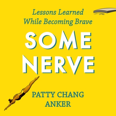Some Nerve: Lessons Learned While Becoming Brave cover