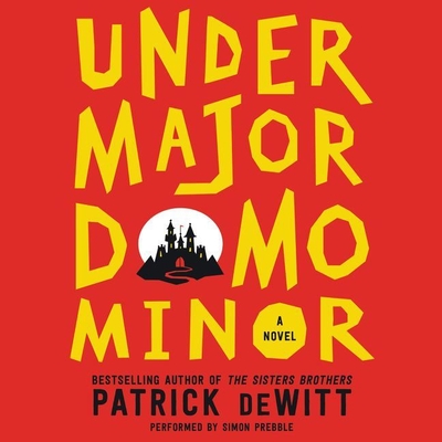 Undermajordomo Minor Lib/E By Patrick DeWitt, Simon Prebble (Read by) Cover Image