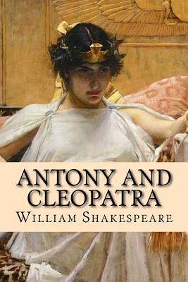 Antony and Cleopatra By John William Waterhouse (Photographer), William Shakespeare Cover Image