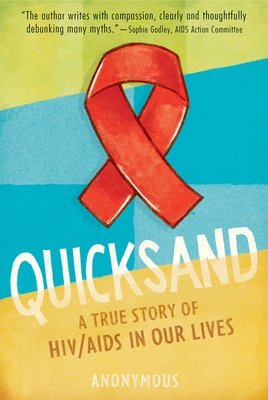 Quicksand: HIV/AIDS in Our Lives By Anonymous Cover Image