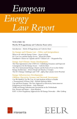 European Energy Law Report XI (European Energy Law Reports #11) By Martha Roggenkamp (Editor), Catherine Banet (Editor) Cover Image