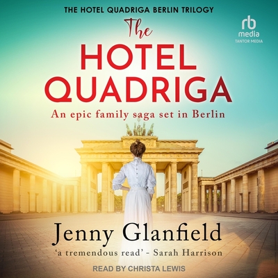 Hotel Quadriga By Jenny Glanfield, Christa Lewis (Read by) Cover Image
