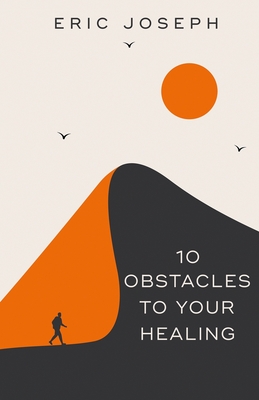 10 Obstacles To Your Healing Cover Image