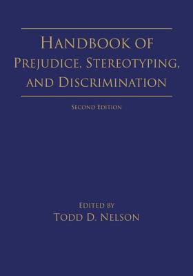 Handbook of Prejudice, Stereotyping, and Discrimination: 2nd Edition Cover Image