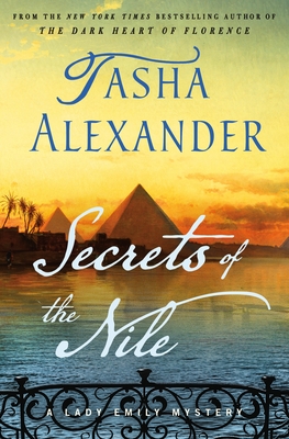 Secrets of the Nile: A Lady Emily Mystery (Lady Emily Mysteries #16)