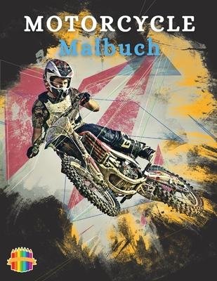Motorcycle Malbuch: Färbung Buch für Jungen im Alter von 5-12 By Sonya Thunder Cover Image