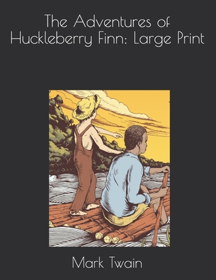 The Adventures of Huckleberry Finn