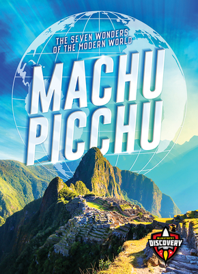 Machu Picchu (The Seven Wonders of the Modern World)