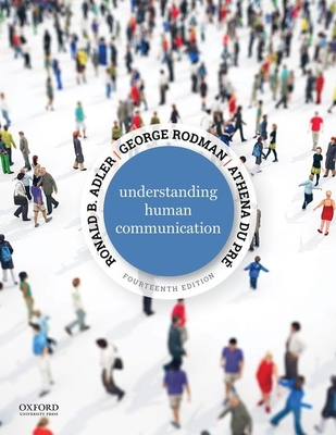 Understanding Human Communication By Ronald B. Adler, George Rodman, Athena Du Pré Cover Image