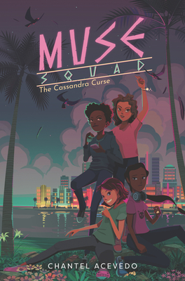 Muse Squad: The Cassandra Curse By Chantel Acevedo Cover Image
