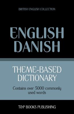 Theme-based dictionary British English-Danish - 5000 words By Andrey Taranov Cover Image