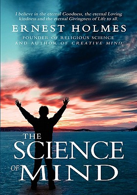 The Science of Mind By Ernest Holmes Cover Image