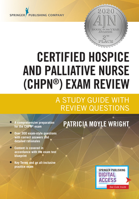 Certified Hospice and Palliative Nurse (Chpn) Exam Review: A Study Guide with Review Questions By Patricia Moyle Wright (Editor) Cover Image