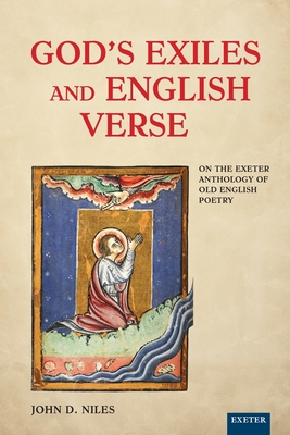 God's Exiles and English Verse: On The Exeter Anthology of Old English Poetry Cover Image