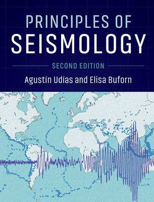 Principles of Seismology By Agustín Udías, Elisa Buforn Cover Image