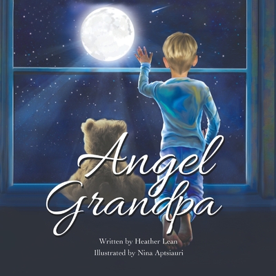 Angel Grandpa By Heather Lean, Nina Aptsiauri (Illustrator) Cover Image