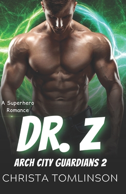 Dr. Z: A Superhero Romance Cover Image