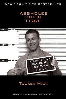 Assholes Finish First By Tucker Max Cover Image