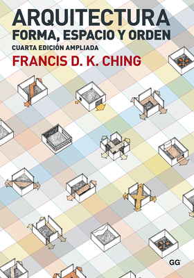 Arquitectura, Forma, espacio y orden By Francis DK Ching Cover Image