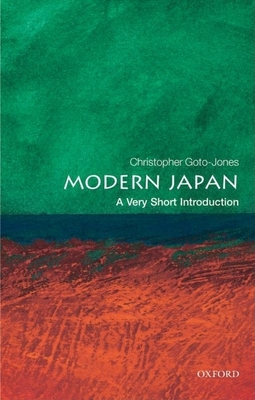 Modern Japan: A Very Short Introduction (Very Short Introductions) By Christopher Goto-Jones Cover Image