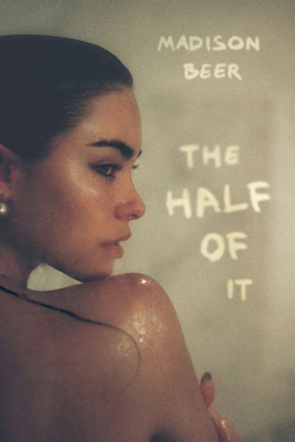 The Half of It: A Memoir By Madison Beer Cover Image