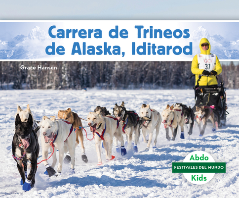 Carrera de Trineos de Alaska, Iditarod Cover Image