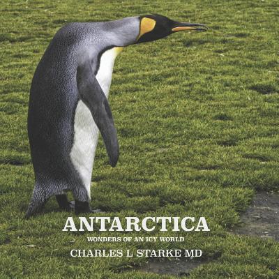 Antarctica: Wonders of an Icy World Cover Image