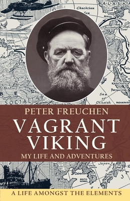 Vagrant Viking; By Peter Freuchen, Johan Hambro (Translator) Cover Image
