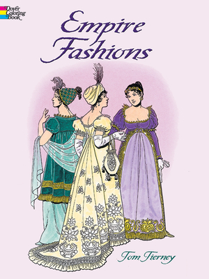 Empire Fashions (Dover Fashion Coloring Book) Cover Image
