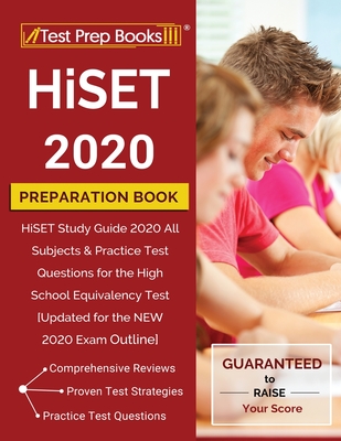 HiSET 2020 Preparation Book: HiSET Study Guide 2020 All Subjects & Practice Test Questions for the High School Equivalency Test [Updated for the NE By Test Prep Books Cover Image