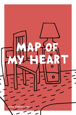 Map of My Heart By John Porcellino Cover Image