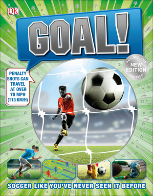 Goal!: Soccer Like You've Never Seen It Before By DK Cover Image