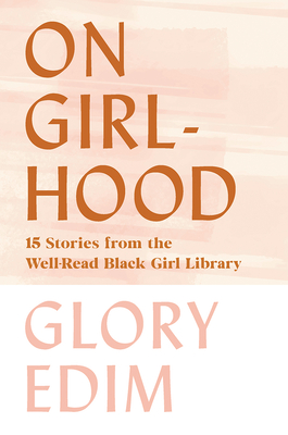 On Girlhood: 15 Stories from the Well-Read Black Girl Library cover