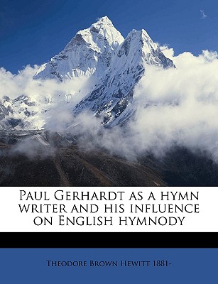 Paul Gerhardt as a Hymn Writer and His Influence on English Hymnody Cover Image