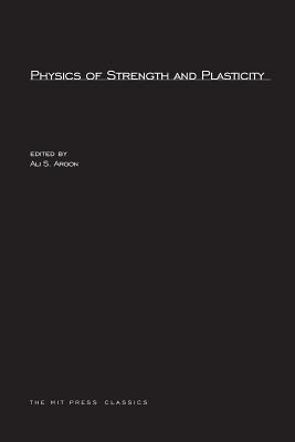 Physics of Strength and Plasticity (Mit Press)
