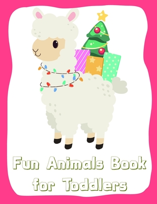 Fun Animals Book for Toddlers: Funny Christmas Book for special occasion age 2-5 By Creative Color Cover Image