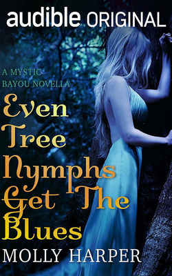 Even Tree Nymphs Get the Blues (Mystic Bayou)