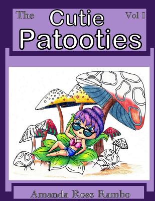 The Cutie Patooties: Volume 1 By Amanda Rose Rambo Cover Image