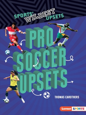 Pro Soccer Upsets By Thomas Carothers Cover Image