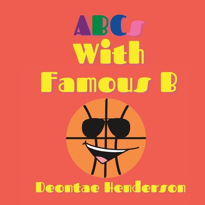 ABCs With Famous B By Deontae Henderson Cover Image