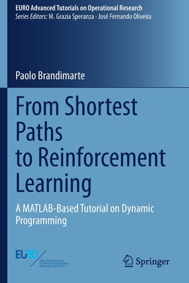 From Shortest Paths to Reinforcement Learning: A Matlab-Based Tutorial on Dynamic Programming (Euro Advanced Tutorials on Operational Research)