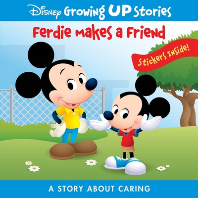 Disney Growing Up Stories: Ferdie Makes a Friend a Story about Caring Cover Image