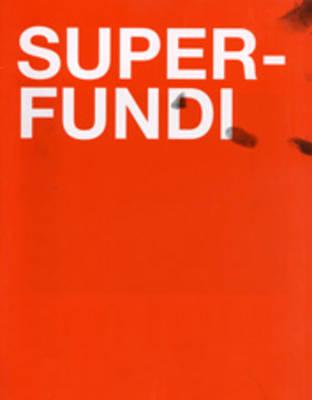 Erik Steinbrecher: Superfundi By Erik Steinbrecher (Photographer) Cover Image