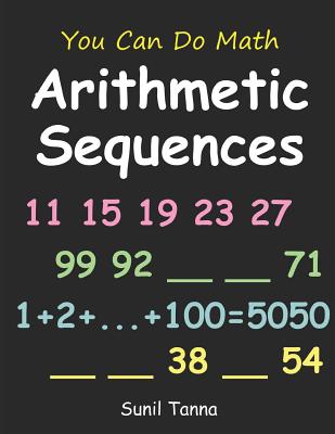 You Can Do Math: Arithmetic Sequences By Sunil Tanna Cover Image