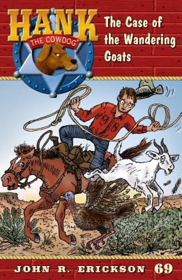 The Case of the Wandering Goats (Hank the Cowdog #69)