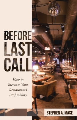 Before Last Call: How to Increase Your Restaurant's Profitability Cover Image